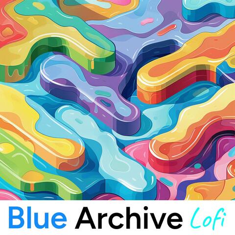 Colorful Mess (From "Blue Archive") Lofi