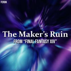 The Maker's Ruin (From "Final Fantasy XIV")