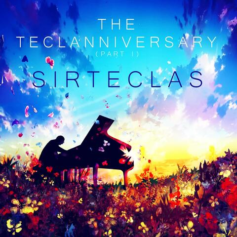 The Teclanniversary (Part 1)