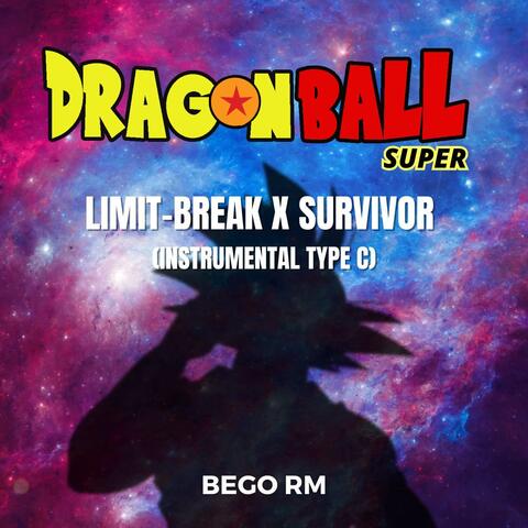 Limit Break x Survivor (From "Dragon Ball Super")