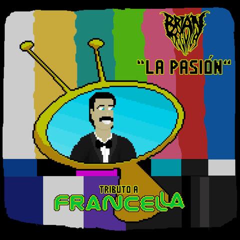 La Pasión (Tributo a Francella)
