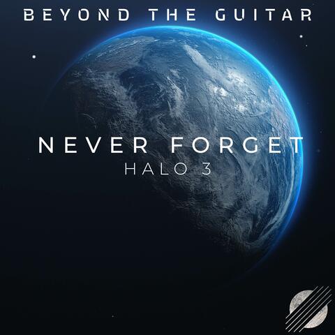 Never Forget (From "Halo 3")