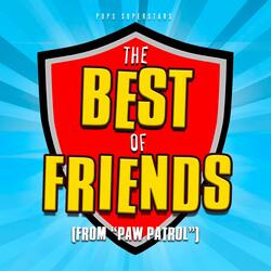 The Best of Friends (from "Paw Patrol")