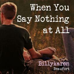 When You Say Nothing at All