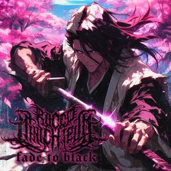 Fade To Black B13a (from Bleach)