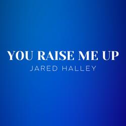 You Raise Me Up