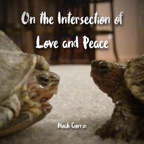 On the Intersection of Love and Peace