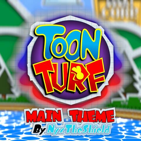 Main Theme (From "Toon Turf")