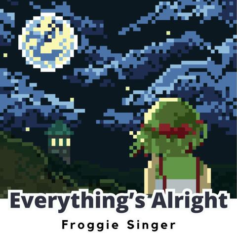 Everything's Alright