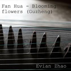 Fan Hua - Blooming flowers (Guzheng)