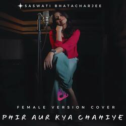 Phir Aur Kya Chahiye