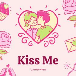 Kiss Me