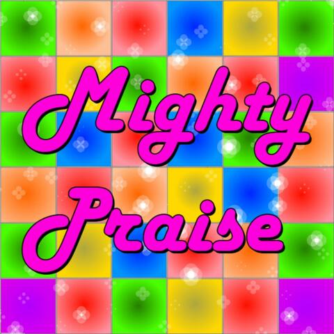 Mighty Praise