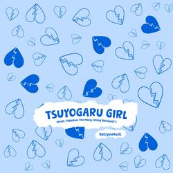 TSUYOGARU GIRL (from "Makeine: Too Many Losing Heroines!")
