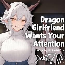 ASMR F4A Dragon Girlfriend Wants Your Attention