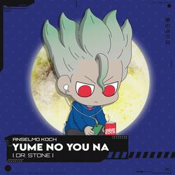 Yume No You Na (Dr. Stone)