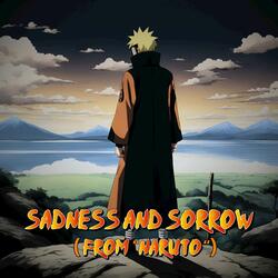 Sadness and Sorrow (From "Naruto")