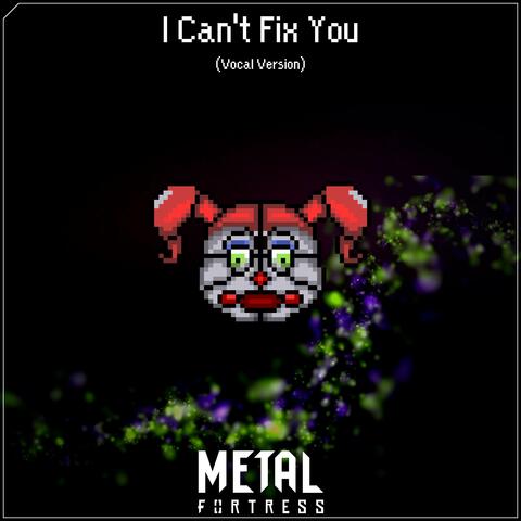 I Can't Fix You