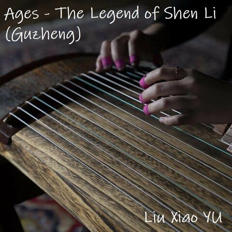 Ages - The Legend of Shen Li (Guzheng)