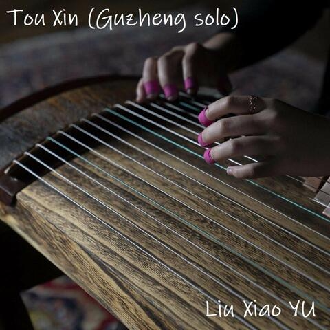 Tou Xin (Guzheng solo)