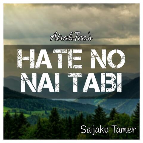 Hate no Nai Tabi (From "Saijaku Tamer")