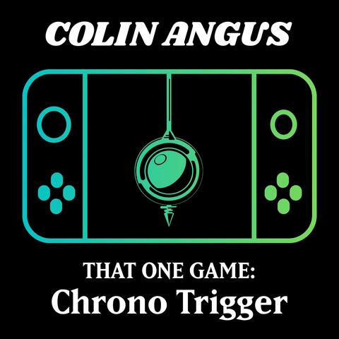 That One Game: Chrono Trigger