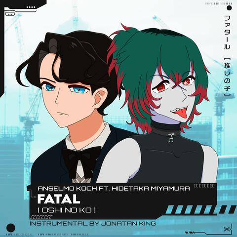 Fatal (Oshi no Ko)