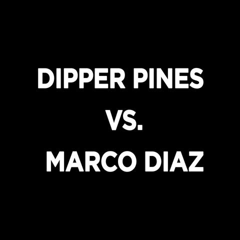 Dipper Pines vs Marco Diaz