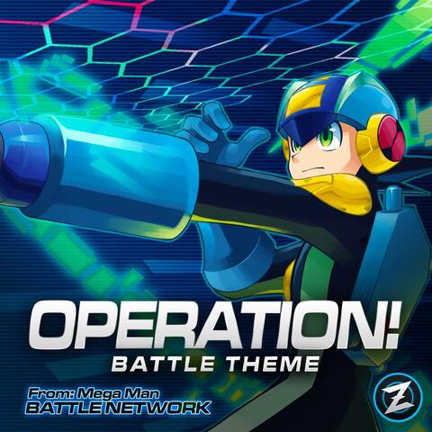 Operation! Battle Theme (From "Mega Man Battle Network")