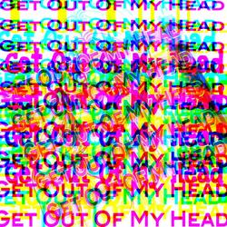 Get Out Of My Head Get Out Of My Head Get Out Of My Head Get Out Of My Head Get Out Of My Head