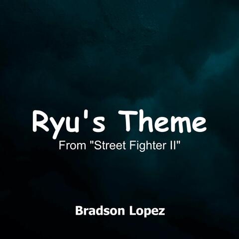 Ryu's Theme (From "Street Fighter II")