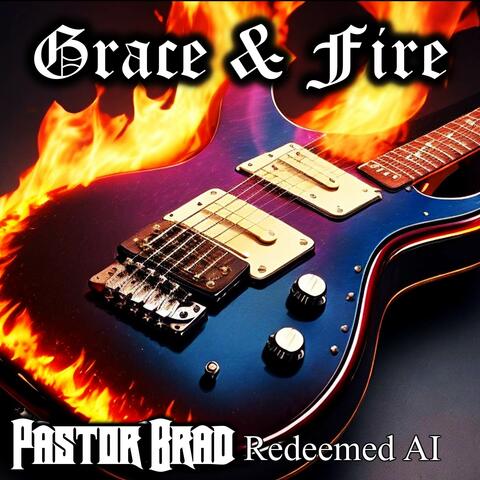 Grace & Fire