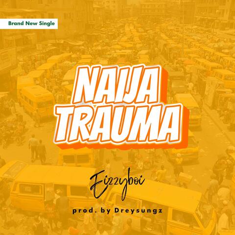Naija Trauma (Bad Oh)