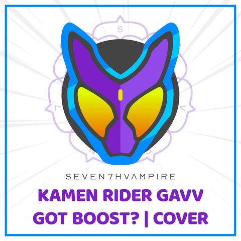 Got Boost? (From "Kamen Rider Gavv")