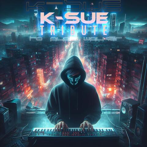 K-SUE Tribute to Alan Walker