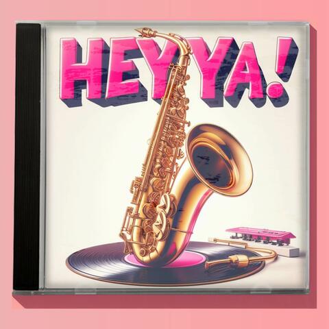 Hey Ya!