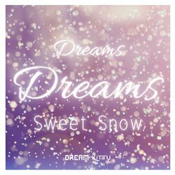 Dreams Dreams: Sweet Snow (From "NiGHTS: Journey of Dreams")