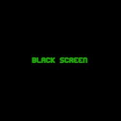 Black Screen