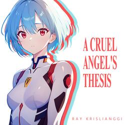 A Cruel Angel's Thesis (From "Neon Genesis Evangelion")