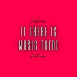 If There Is Music There