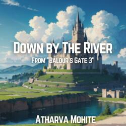 Down by the River (From "Baldur's Gate 3") [Epic Version]
