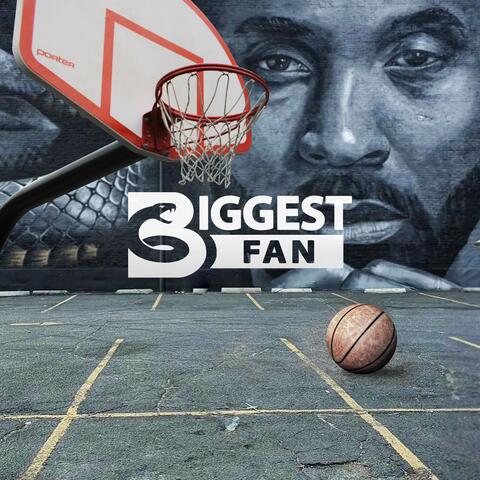 Biggest Fan (Kobe Bryant Tribute)
