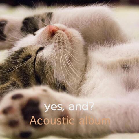 yes, and?