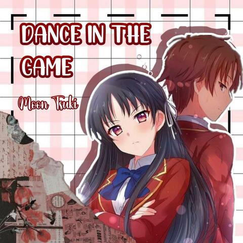 Dance in the Game (From "Classroom of the Elite")