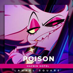 Poison (From "Hazbin Hotel")
