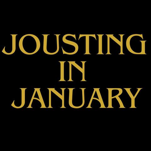 Jousting In January