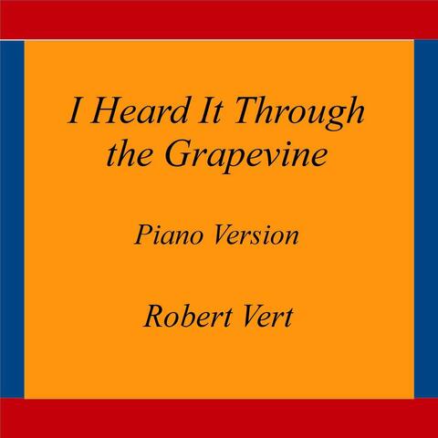 I Heard It Through the Grapevine