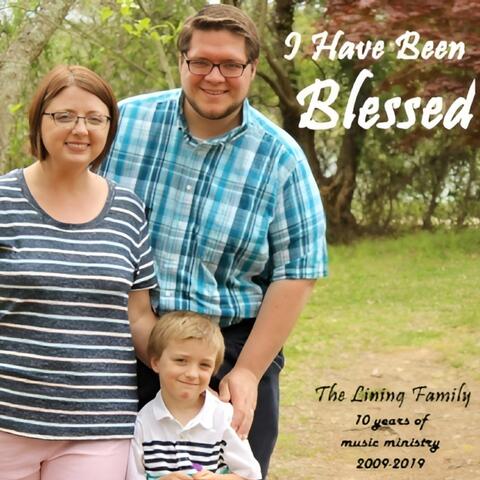 I Have Been Blessed (The Lining Family)