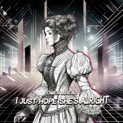 I Just Hope She's Alright (From "Poor Things")