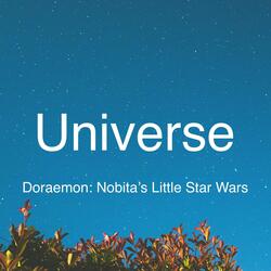 Universe(Doraemon: Nobita's Little Star Wars)